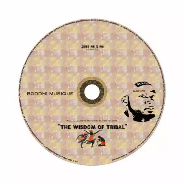 Boddhi Musique - The Wisdom of Tribal (Claude-9 Morupisi Supreme Edit)